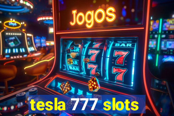 tesla 777 slots